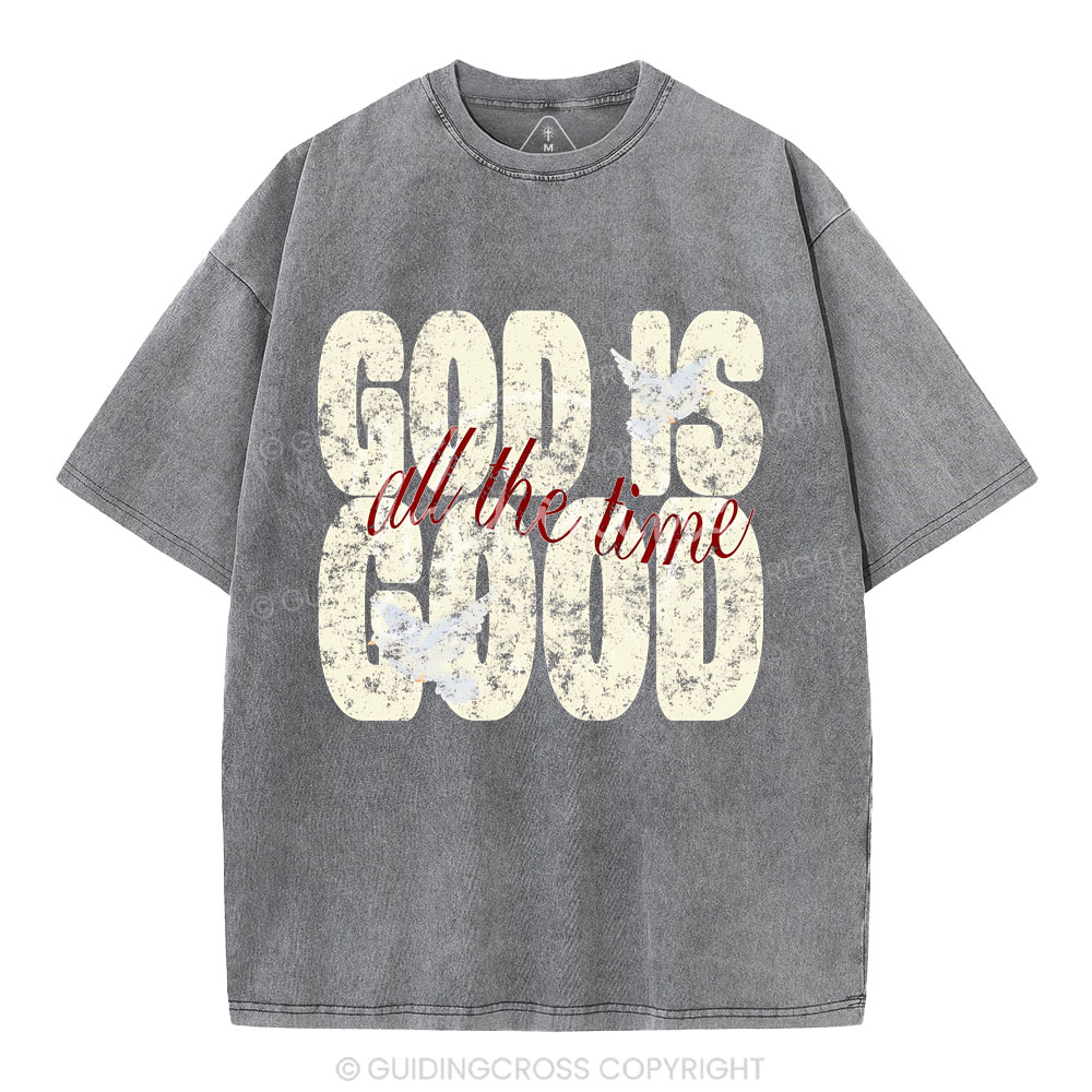 God Is Good All The Time Christian Washed T-Shirt