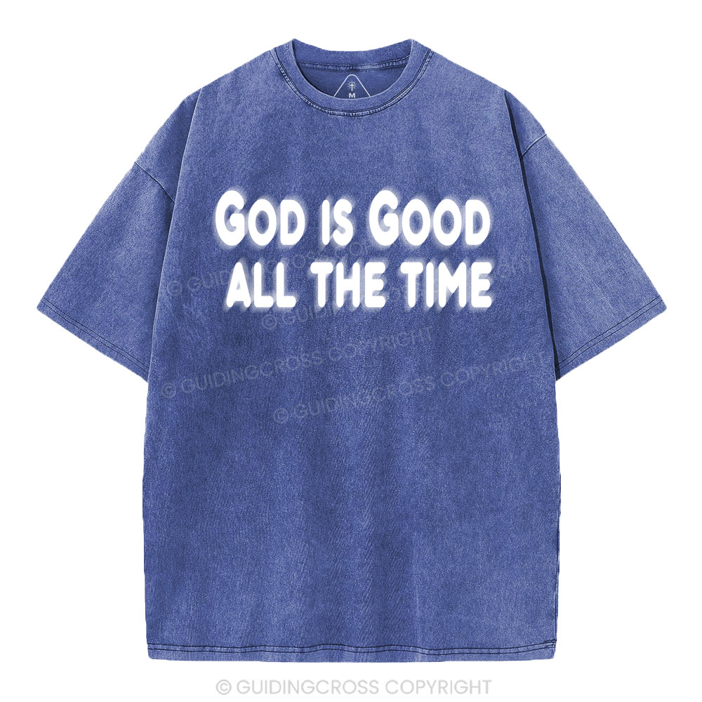 God Is Good All The Time Christian Washed T-Shirt