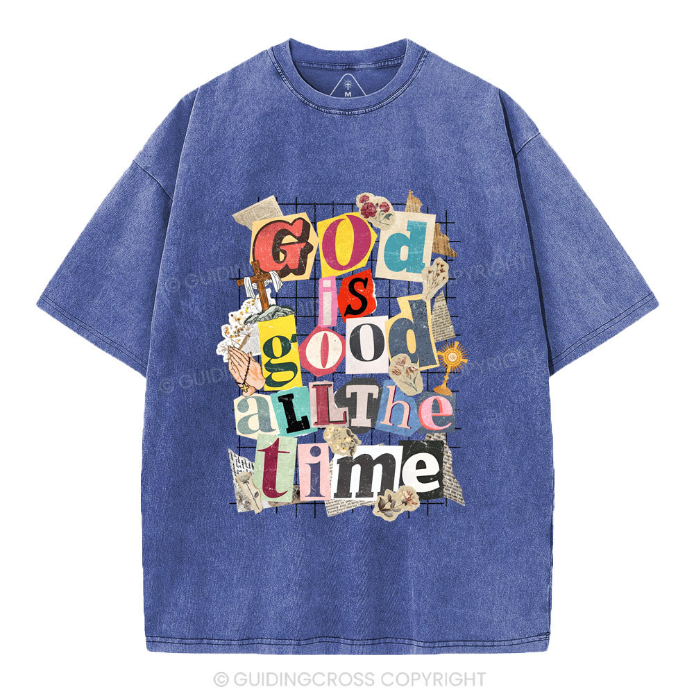 God Is Good All The Time Christian Washed T-Shirt