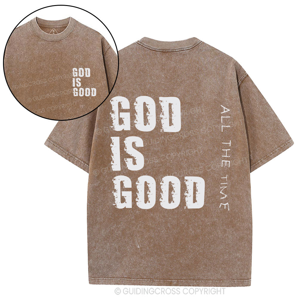 God Is Good All The Time Christian Washed T-Shirt