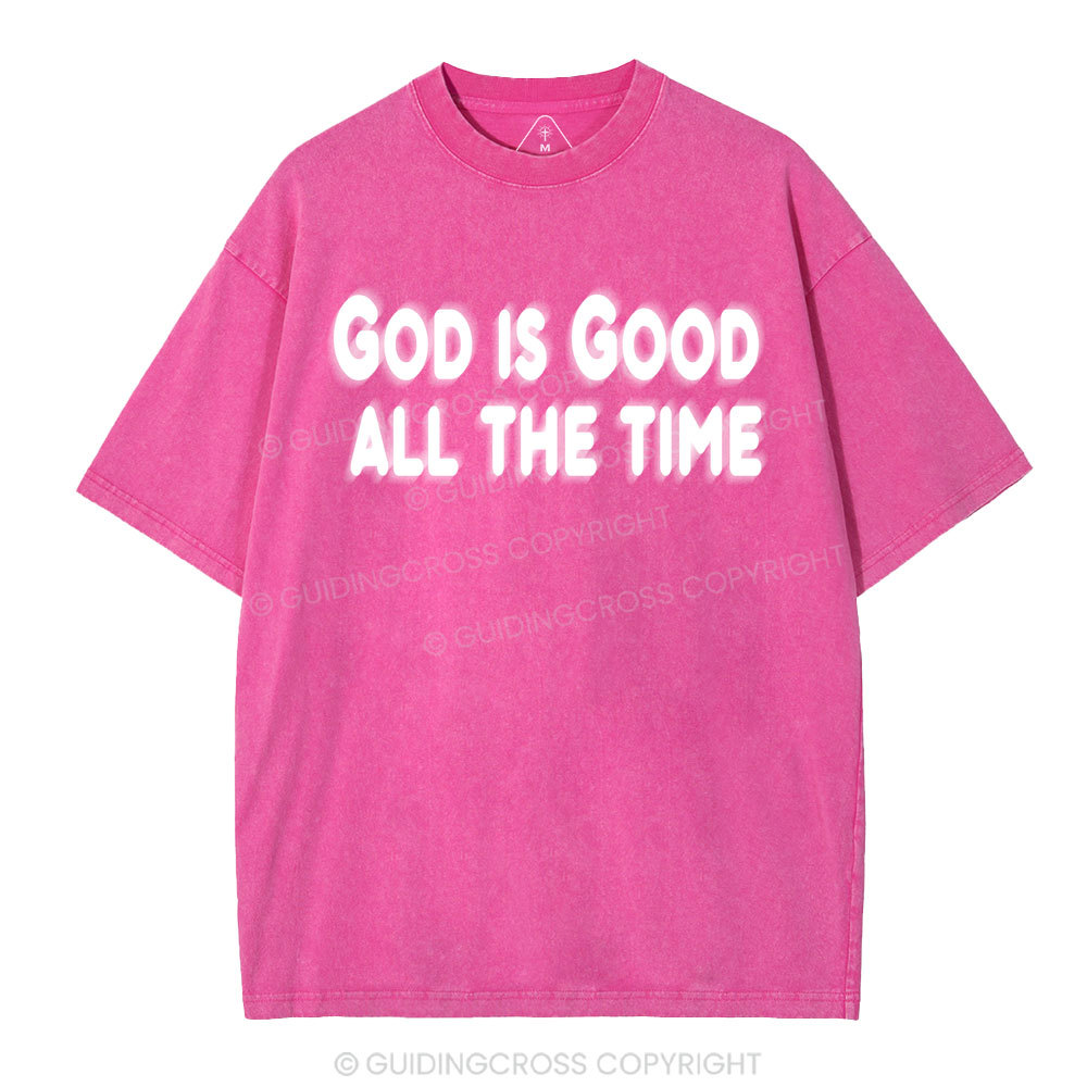 God Is Good All The Time Christian Washed T-Shirt