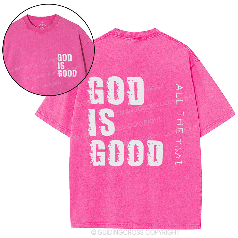 God Is Good All The Time Christian Washed T-Shirt