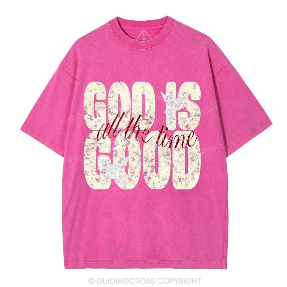 God Is Good All The Time Christian Washed T-Shirt