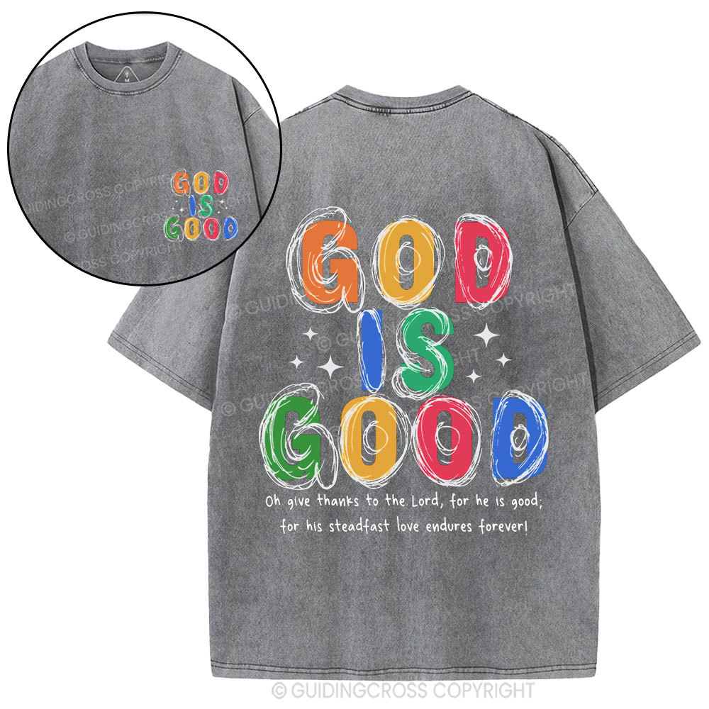 God Is Good All The Time Christian Washed T-Shirt
