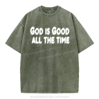 God Is Good All The Time Christian Washed T-Shirt
