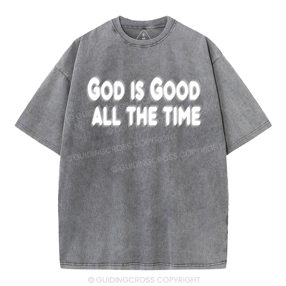 God Is Good All The Time Christian Washed T-Shirt