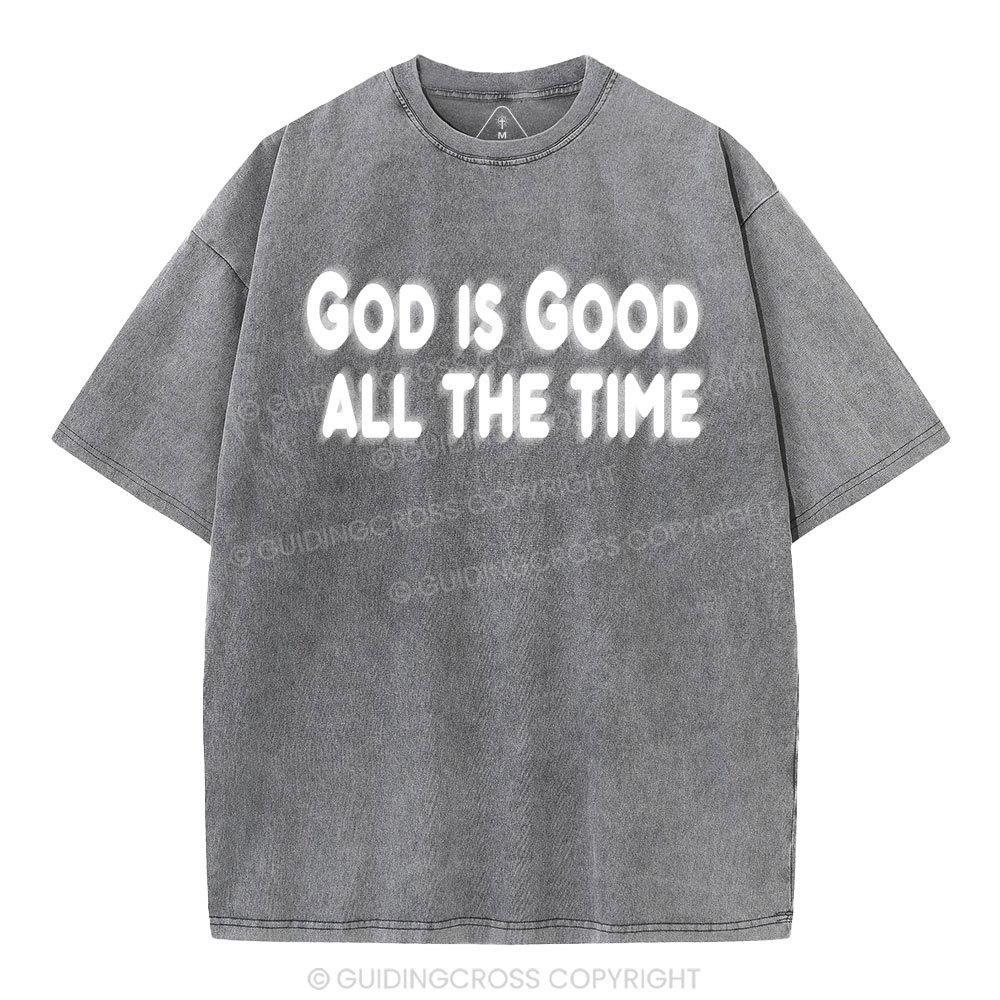 God Is Good All The Time Christian Washed T-Shirt