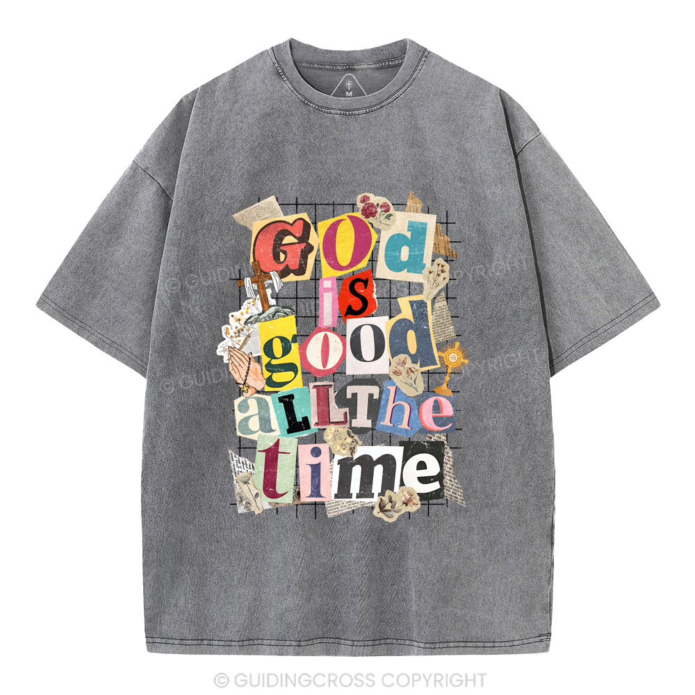 God Is Good All The Time Christian Washed T-Shirt