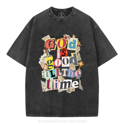 God Is Good All The Time Christian Washed T-Shirt