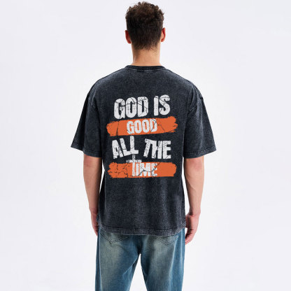 God Is Good All The Time Christian Washed T-Shirt