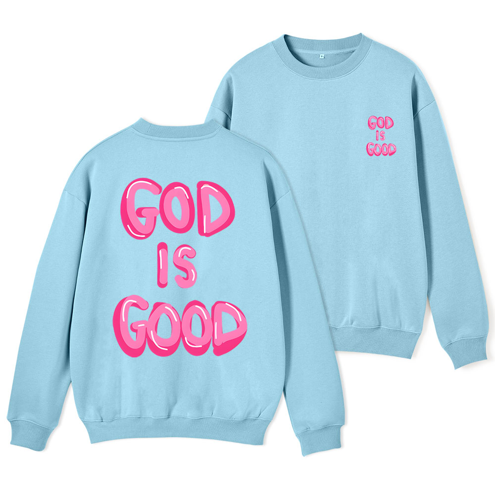 God Is Good Christian Fleece Sweatshirt