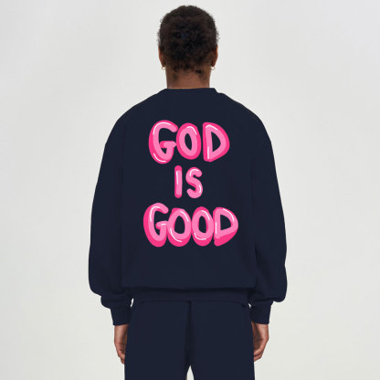 God Is Good Christian Fleece Sweatshirt
