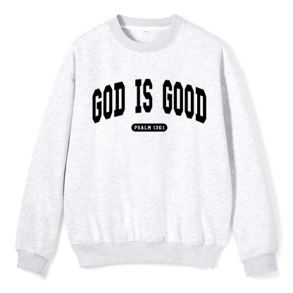 God Is Good Christian Fleece Sweatshirt