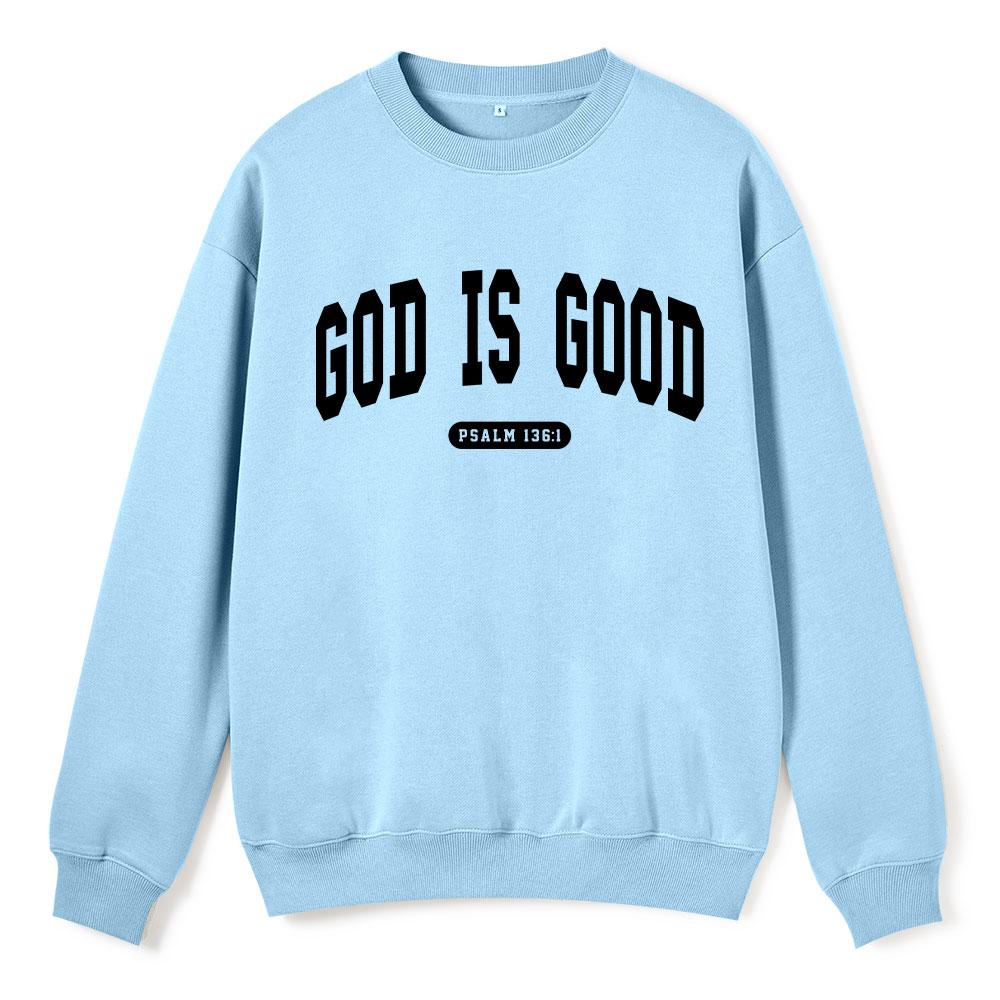 God Is Good Christian Fleece Sweatshirt