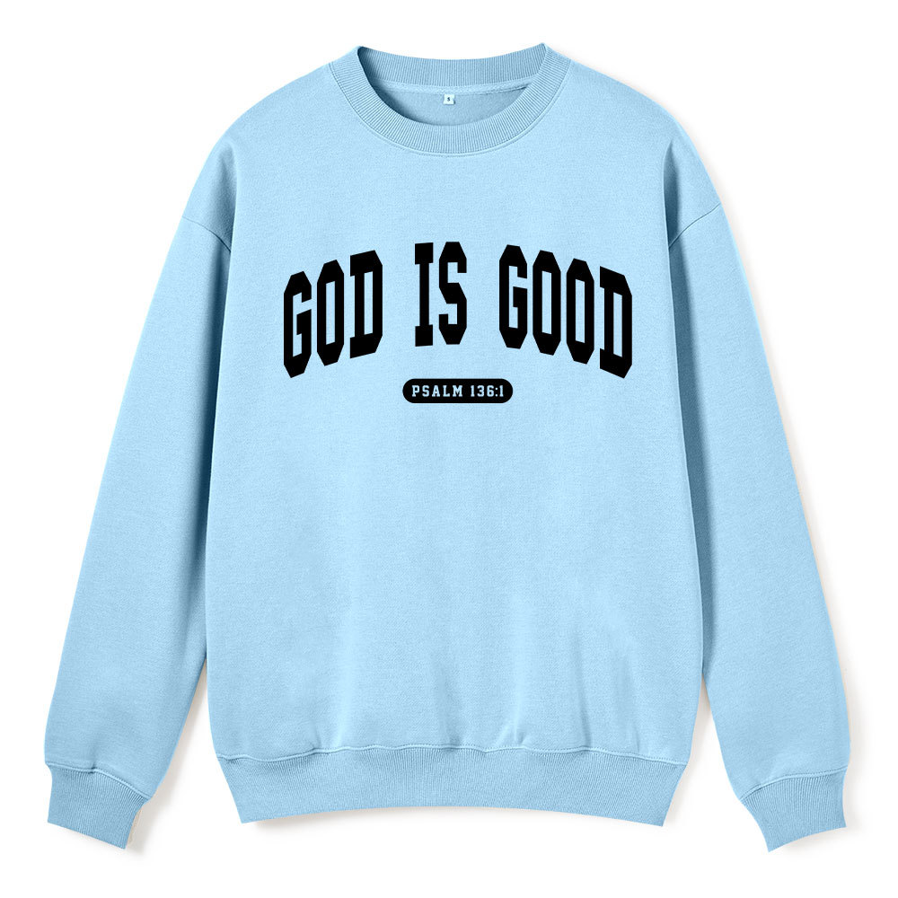 God Is Good Christian Fleece Sweatshirt
