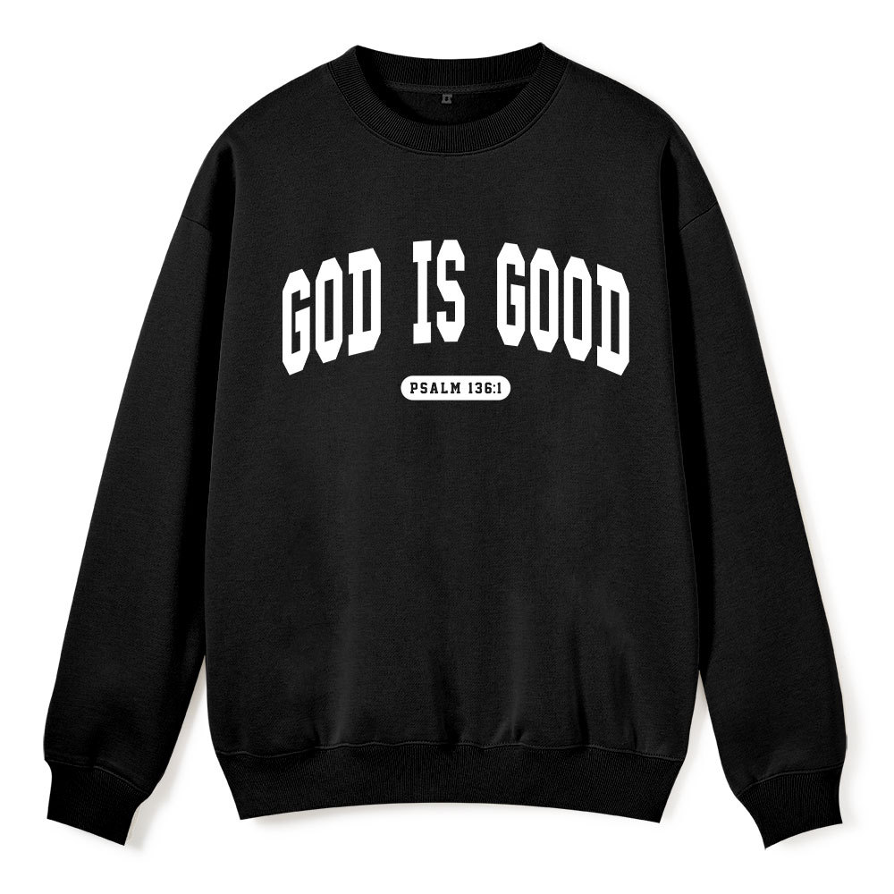 God Is Good Christian Fleece Sweatshirt