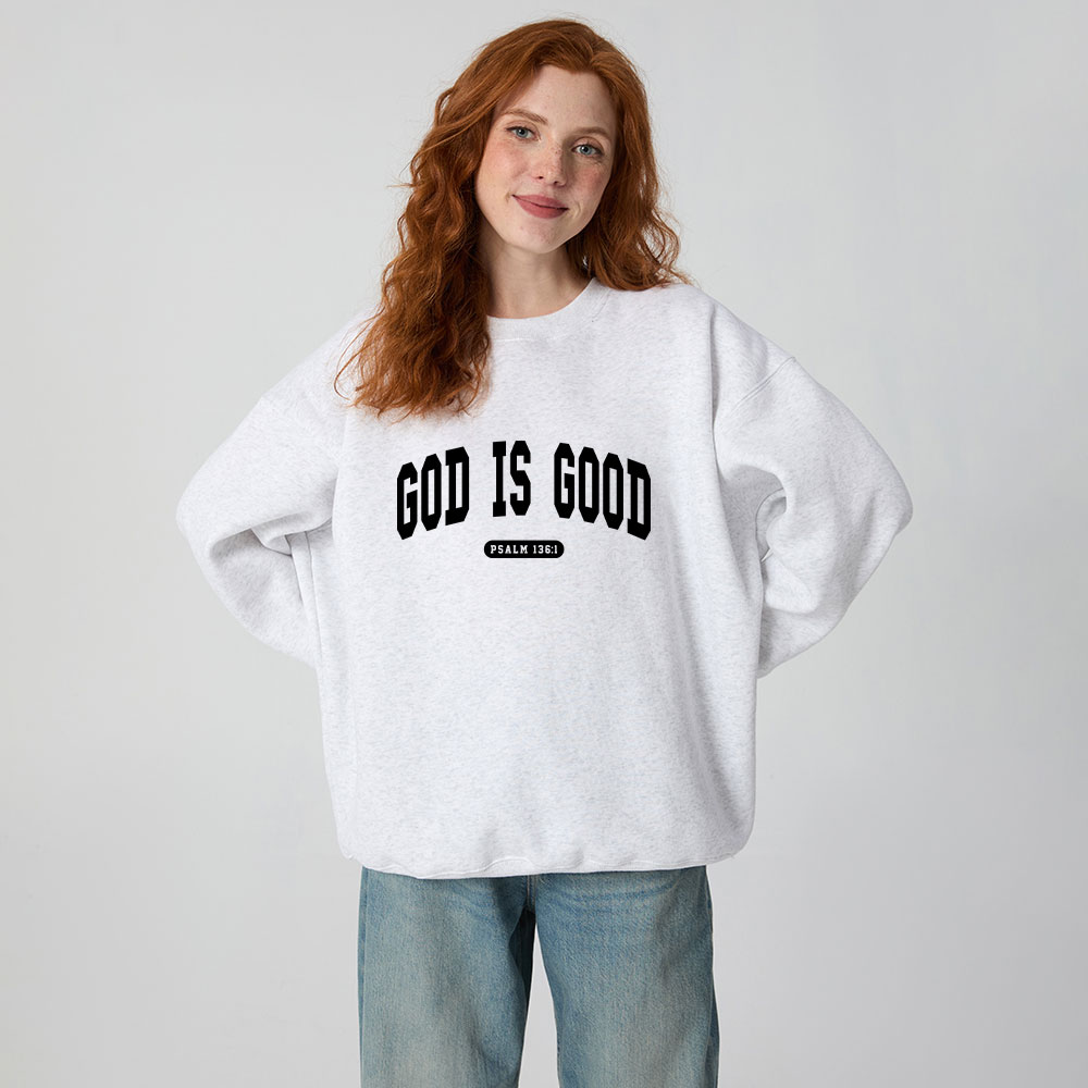God Is Good Christian Fleece Sweatshirt