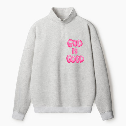 God Is Good Christian Half Zip Fleece Sweatshirt 