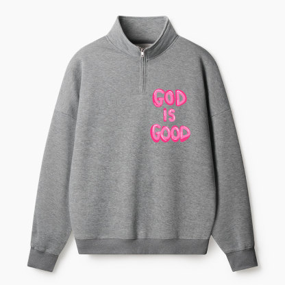 God Is Good Christian Half Zip Fleece Sweatshirt 