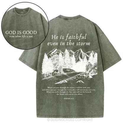 God Is Good Even When Life Is Not Christian Washed T-Shirt