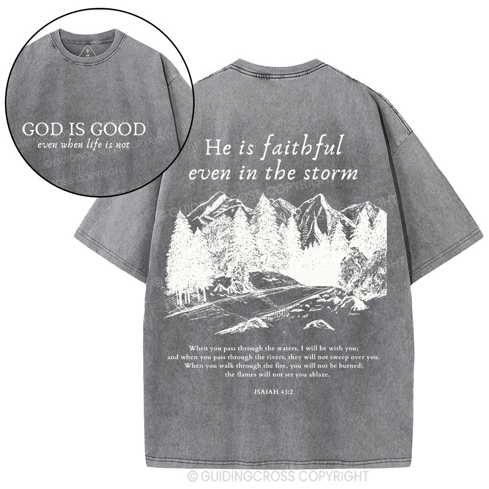 God Is Good Even When Life Is Not Christian Washed T-Shirt