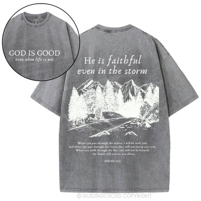 God Is Good Even When Life Is Not Christian Washed T-Shirt