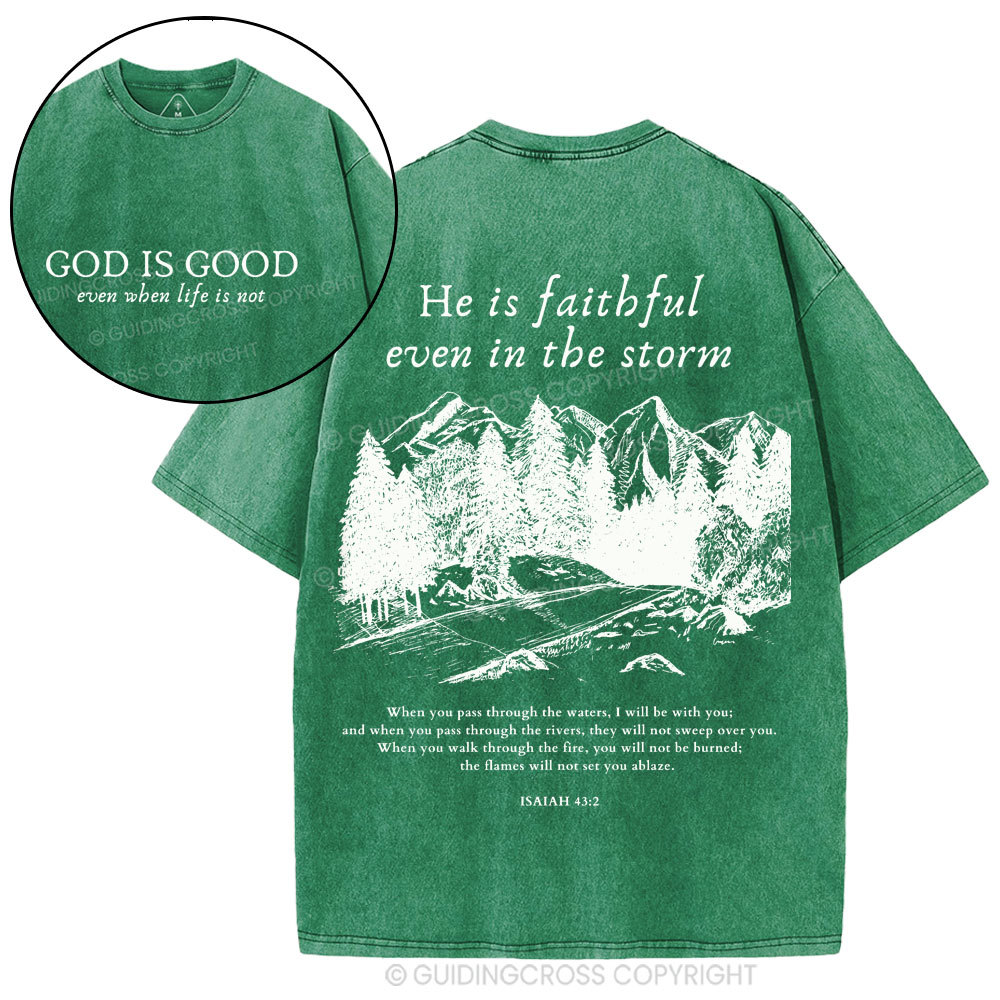 God Is Good Even When Life Is Not Christian Washed T-Shirt