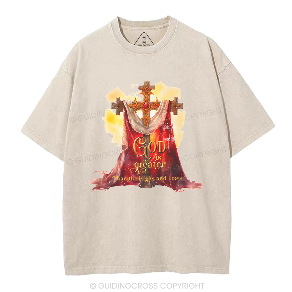 God Is Grater Than The Highs And Lows Christian Washed T-Shirt