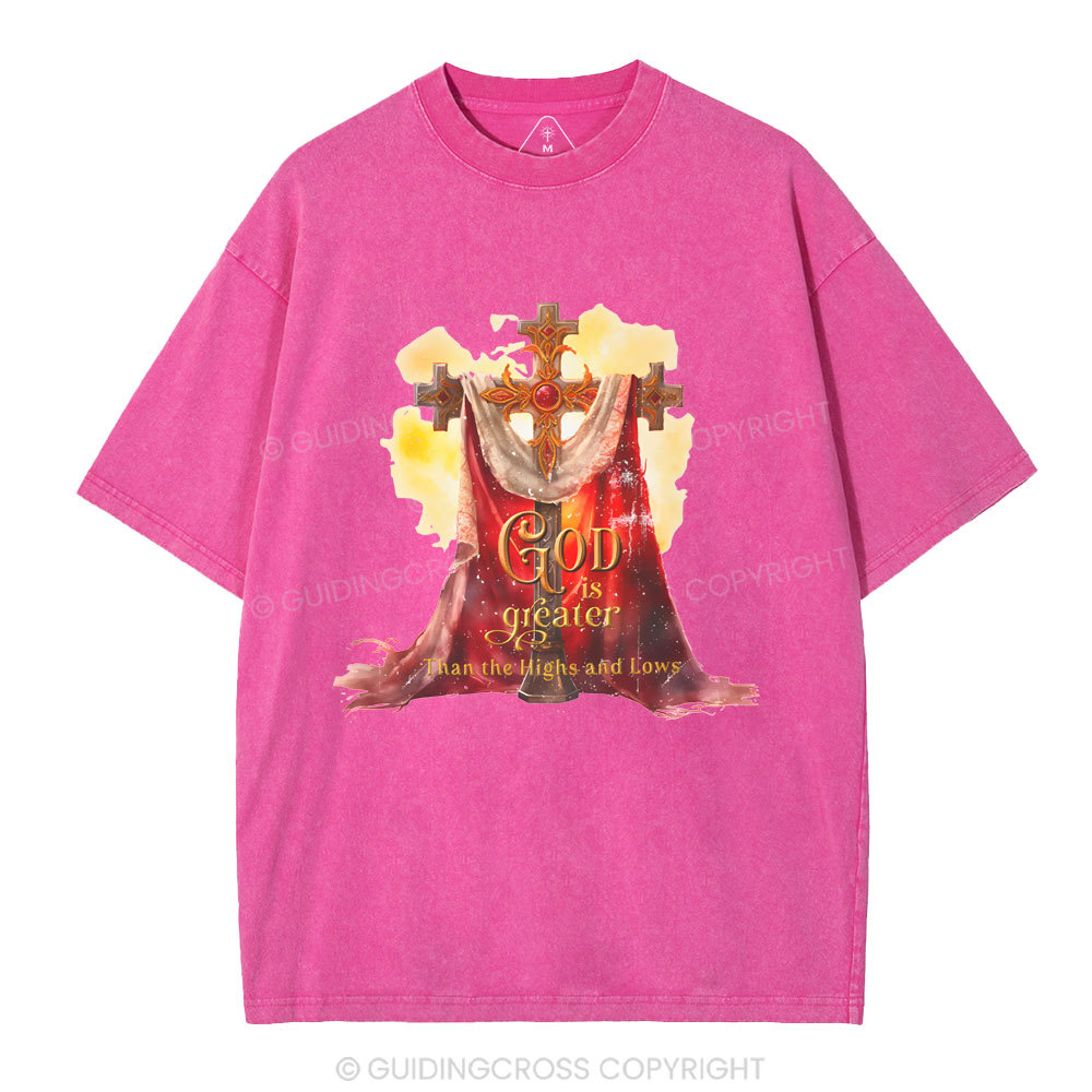 God Is Grater Than The Highs And Lows Christian Washed T-Shirt