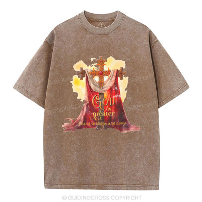 God Is Grater Than The Highs And Lows Christian Washed T-Shirt
