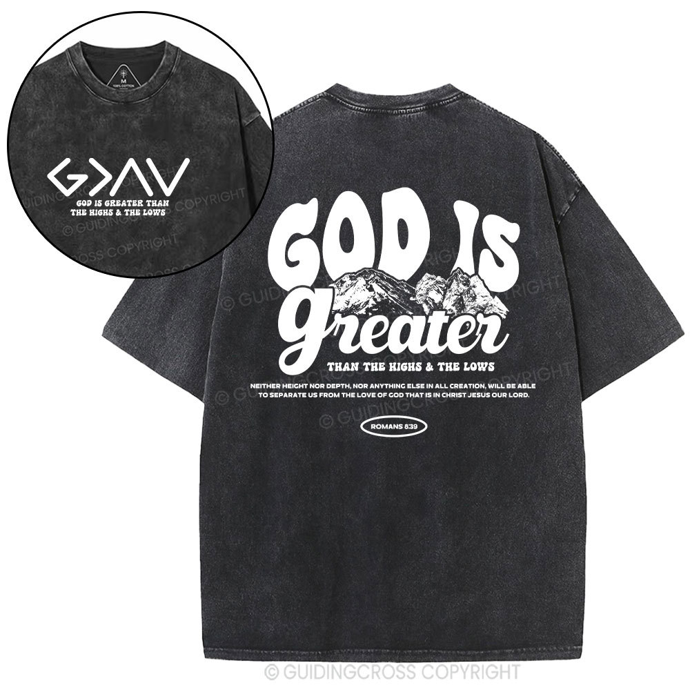 God Is Greater  Christian Washed T-Shirt