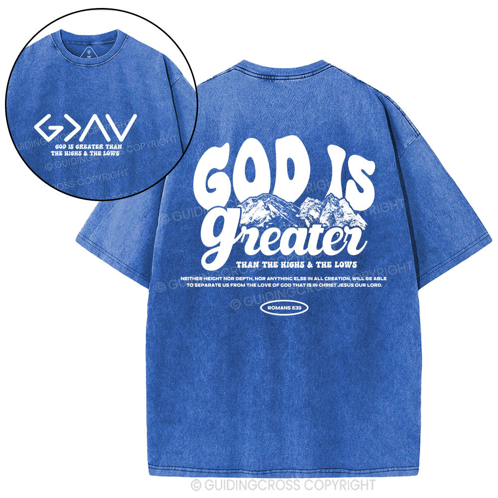 God Is Greater  Christian Washed T-Shirt