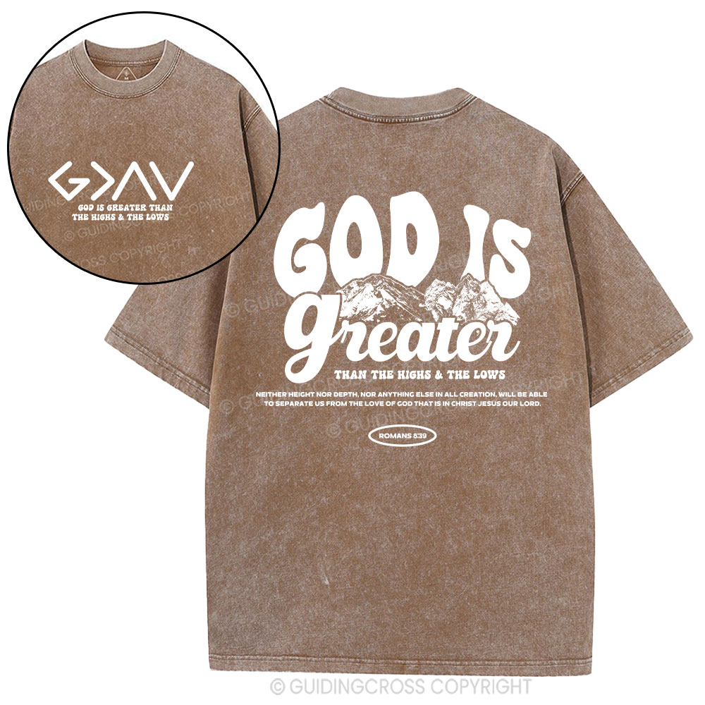 God Is Greater  Christian Washed T-Shirt