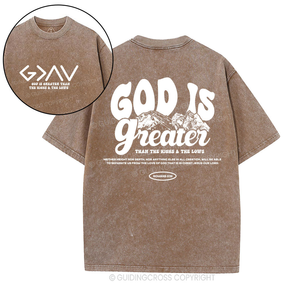 God Is Greater  Christian Washed T-Shirt