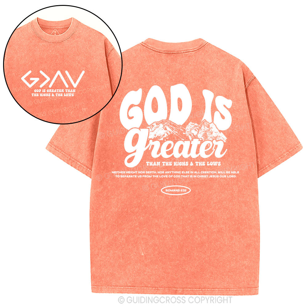 God Is Greater  Christian Washed T-Shirt