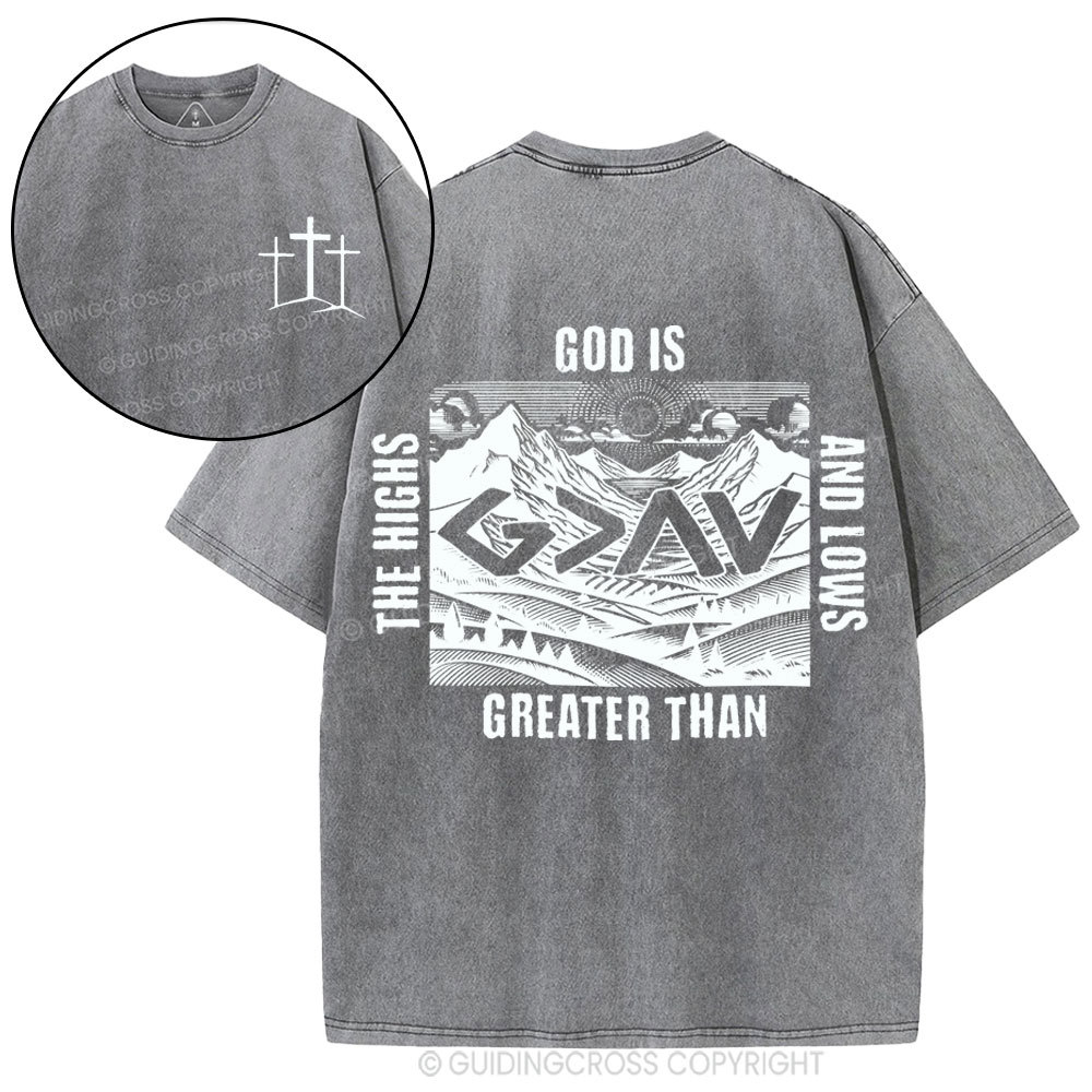 God Is Greater Than Highs And Lows Retro Christian Washed T-Shirt