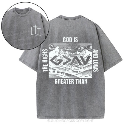 God Is Greater Than Highs And Lows Retro Christian Washed T-Shirt