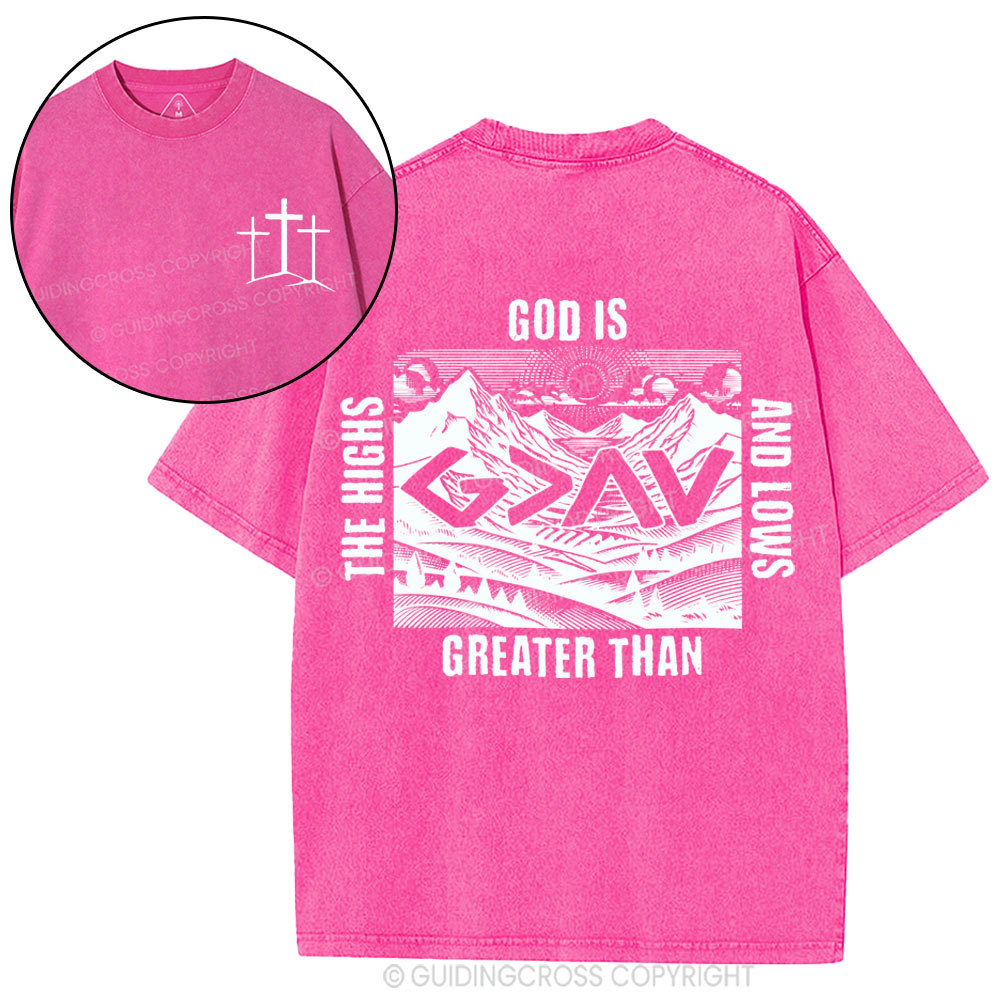 God Is Greater Than Highs And Lows Retro Christian Washed T-Shirt
