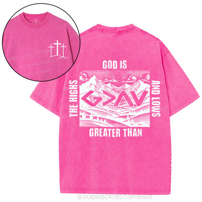 God Is Greater Than Highs And Lows Retro Christian Washed T-Shirt