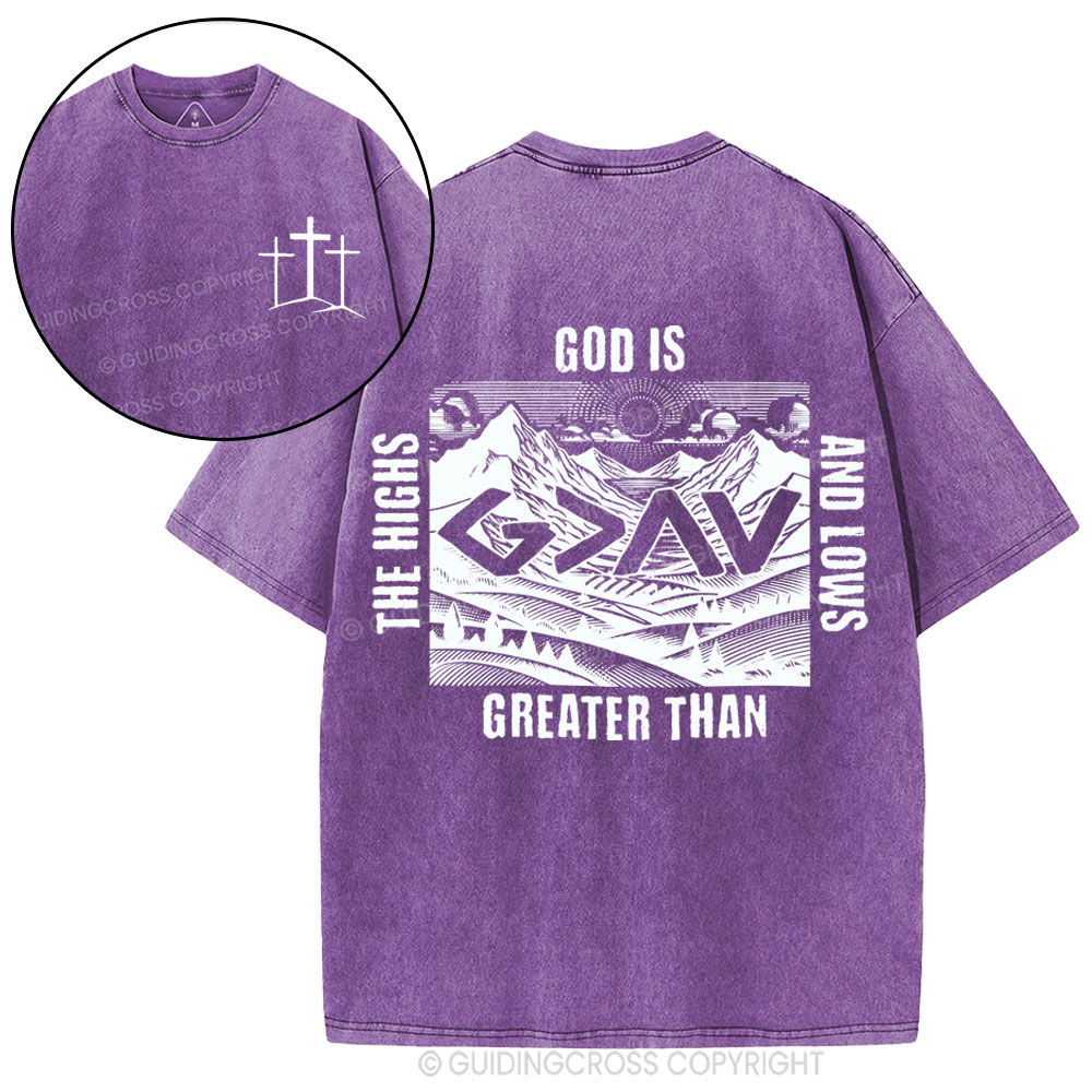 God Is Greater Than Highs And Lows Retro Christian Washed T-Shirt