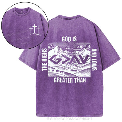 God Is Greater Than Highs And Lows Retro Christian Washed T-Shirt