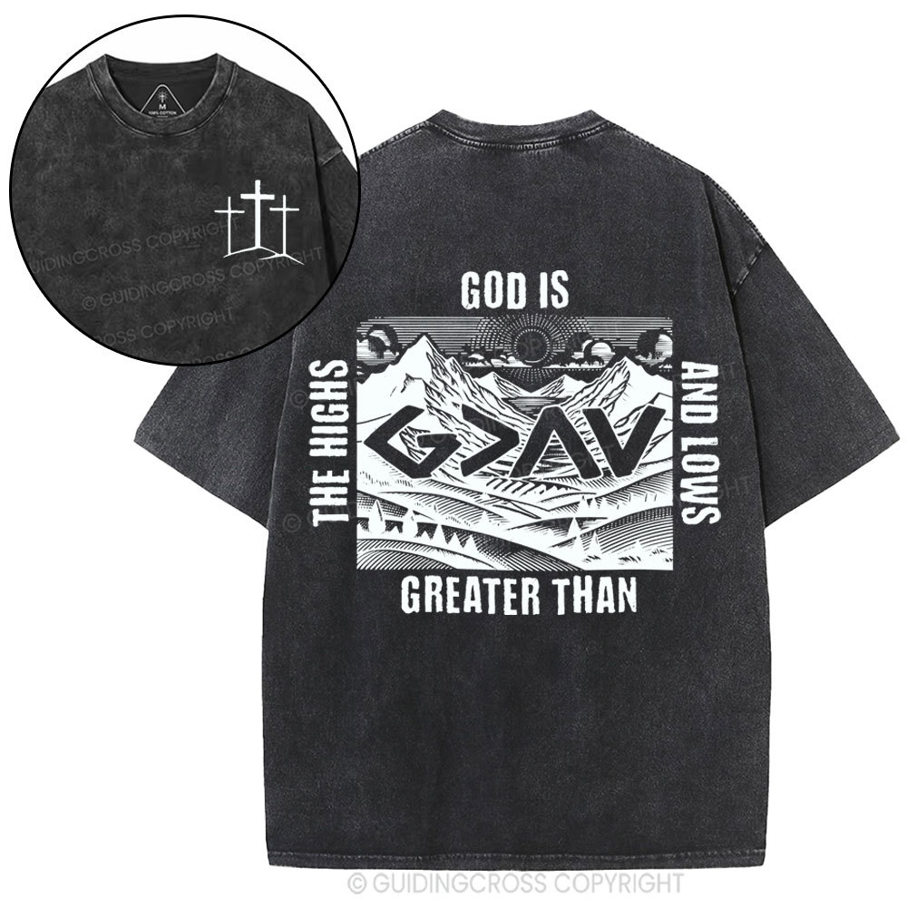 God Is Greater Than Highs And Lows Retro Christian Washed T-Shirt