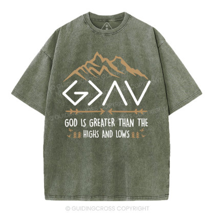 God Is Greater Than The Highs And Lows Christian Washed T-Shirt