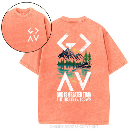 God Is Greater Than The Highs And Lows Christian Washed T-Shirt