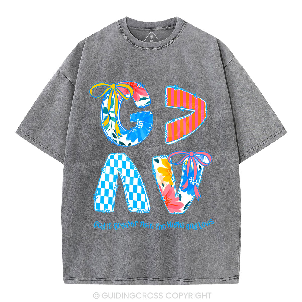 God Is Greater Than The Highs And Lows Washed T-Shirt