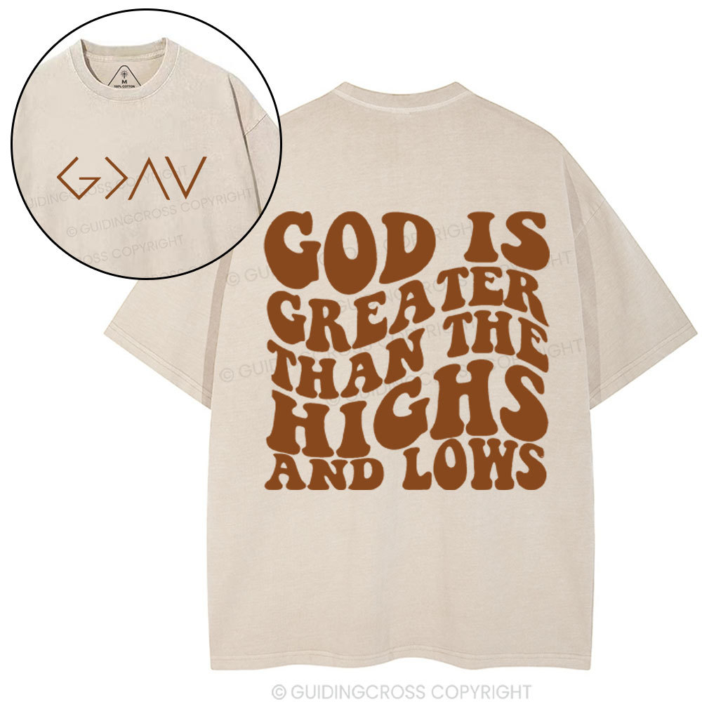 God Is Greater Than The Highs Christian Washed T-Shirt