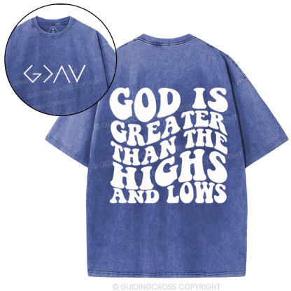 God Is Greater Than The Highs Christian Washed T-Shirt