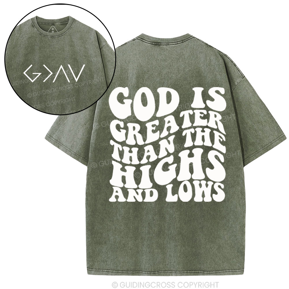 God Is Greater Than The Highs Christian Washed T-Shirt