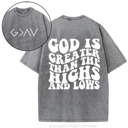 God Is Greater Than The Highs Christian Washed T-Shirt
