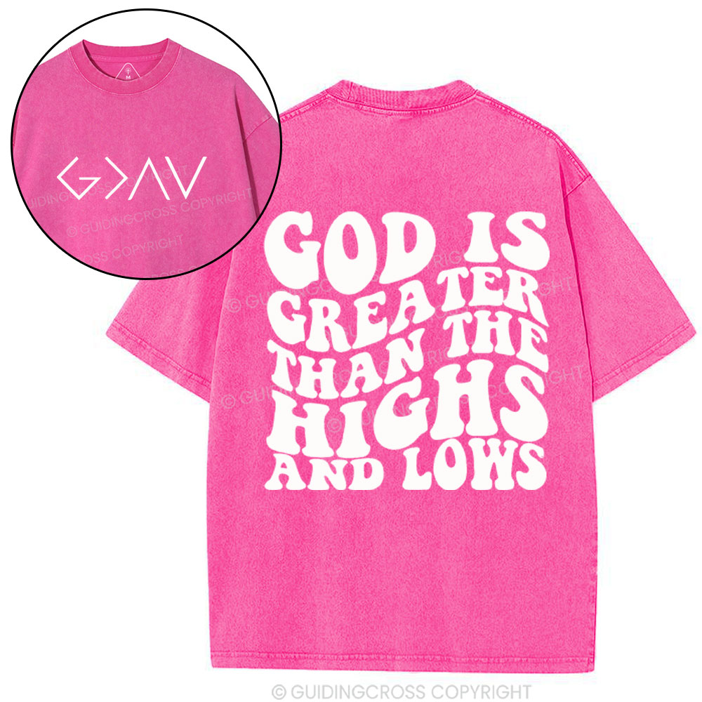 God Is Greater Than The Highs Christian Washed T-Shirt